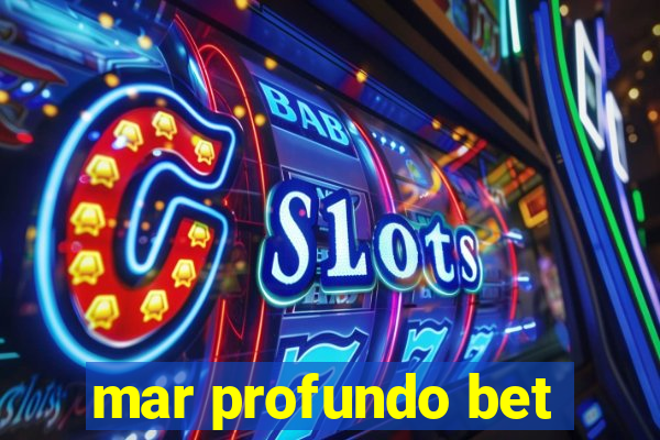 mar profundo bet